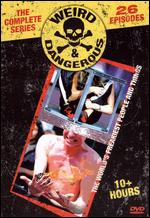 Weird & Dangerous - The Complete Series