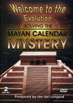 Welcome To The Evolution: Solving The Mayan Calender Mystery