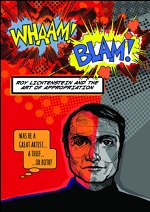 WHAAM! BLAM! - Roy Lichtenstein And The Art Of Appropriation