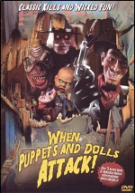 When Puppets And Dolls Attack!