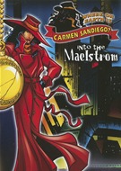 Where On Earth Is Carmen Sandiego? - Into The Maelstrom
