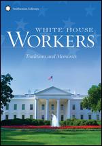 White House Workers - Traditions And Memories