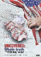 Uncovered - The Whole Truth About The Iraq War