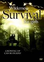 Wilderness Survival For Girls