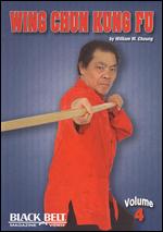 Wing Chun Kung Fu With William M. Cheung - Vol. 4