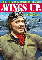 Wings Up - Rare Propaganda Films Of World War II