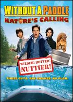 Without A Paddle - Natures Calling