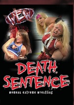 Women's Extreme Wrestling: Death Sentence
