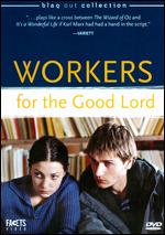 Workers For The Good Lord