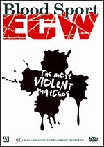 ECW - Blood Sport - The Most Violent Matches