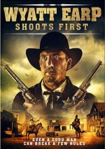 Wyatt Earp Shoots First