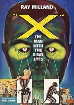 X: The Man With The X-Ray Eyes