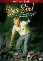 Yes Sir! Jack Nicklaus And His Historic 1986 Masters Win