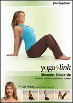 Yoga Link - Shoulder Shape Up With Jill Miller