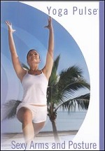 Yoga Pulse - Sexy Arms And Posture