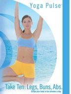 Yoga Pulse - Take Ten - Legs, Buns, Abs