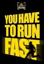 You Have To Run Fast