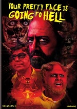 Your Pretty Face Is Going To Hell - Season One