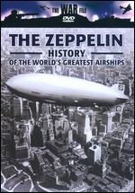 Zeppelin, The - History Of The World's Greatest Airships 