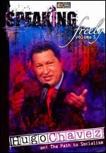 Speaking Freely - Volume 5 - Hugo Chavez