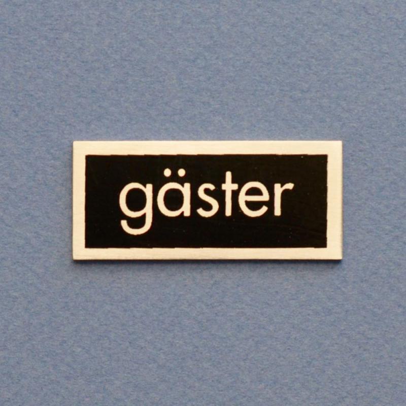 gäster - skylt i rostfritt stål