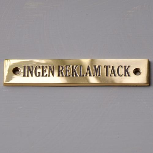 INGEN REKLAM TACK - mässing - med skruvhål
