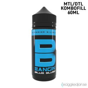 Bangin | Blue Slush | 60ml Kombofill