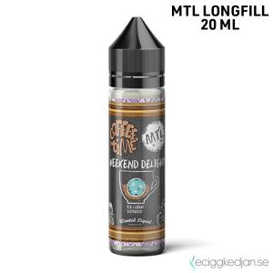 Coffee Time | Weekend Delight | MTL | 20ml LONG FILL