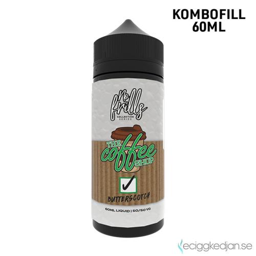 No Frills | The Coffee Shop Butterscotch | 60ml Kombofill