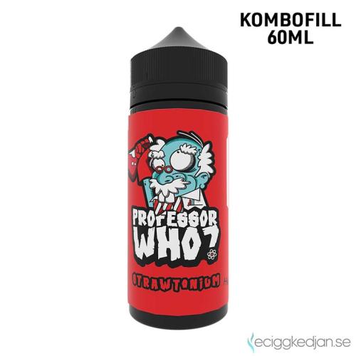 Professor Who? | Strawtonium | 60ml Kombofill