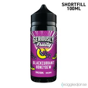 Seriously Fruity | Blackcurrant Honeydew | 100ml Shortfill