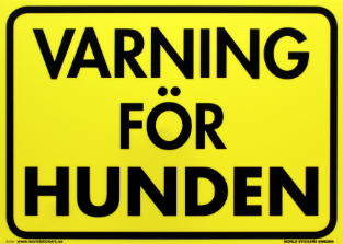 Varning För Hunden skylt Gul 280*200mm