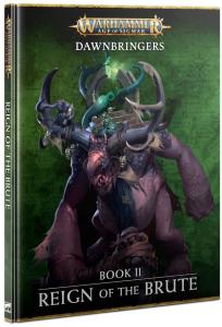 AGE OF SIGMAR: DAWNBRINGERS 2: REIGN OF THE BRUTE (ENG)