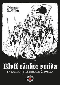 Dimmor & Borgar: Blott ränker smida (kampanj)