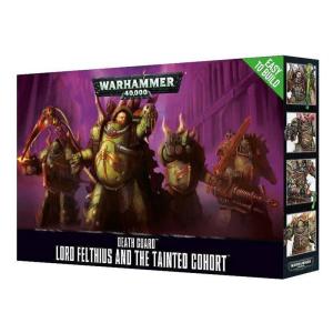 DEATH GUARD: LORD FELTHIUS & THE TAINTED COHORT