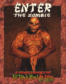 All Flesh Must Be Eaten RPG: ENTER THE ZOMBIE (Sourcebook)