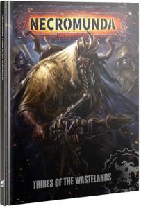 NECROMUNDA: TRIBES OF THE WASTELANDS