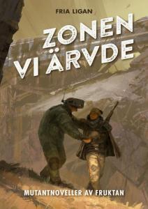 Zonen vi ärvde (Mutant novellsamling)