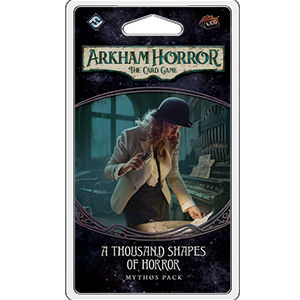 Arkham Horror The Card Game: A Thousand Shapes of Horror