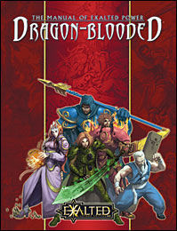 Exalted: Manual of Exalted Power: Dragon-Blooded (Hardback)