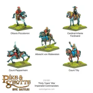 PIKE & SHOTTE EPIC BATTLES - THIRTY YEARS WAR IMPERIALIST COMMANDERS