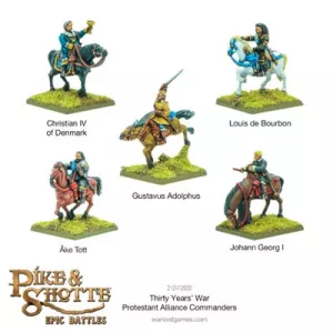 PIKE & SHOTTE EPIC BATTLES - THIRTY YEARS WAR PROTESTANT ALLIANCE COMMANDERS