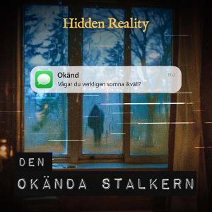 Hidden Reality: Den Okända Stalkern (SE)