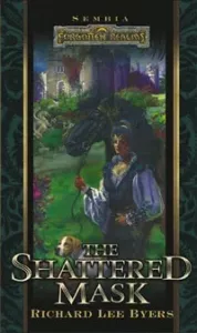 D&D Sembia 3: The Shattered Mask (Forgotten Realms Novel)