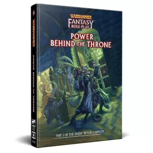 Warhammer Fantasy RPG 4th ed: Power Behind the Throne
