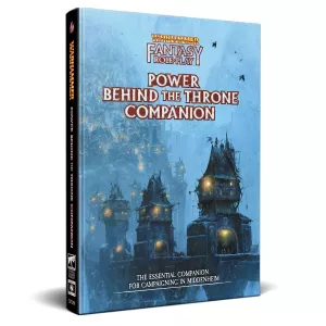 Warhammer Fantasy RPG 4th ed: Power Behind the Throne Companion