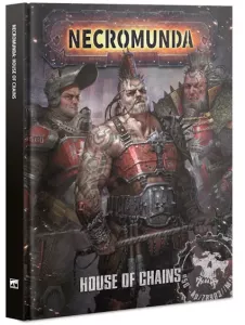 NECROMUNDA: HOUSE OF CHAINS (ENG)