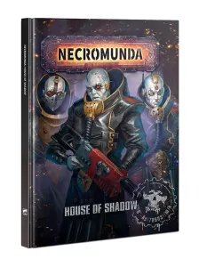 NECROMUNDA: HOUSE OF SHADOW (ENG)