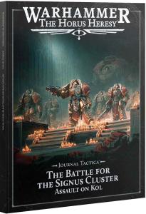 HORUS HERESY: JOURNAL TACTICA SIGNUS CLUSTER ASSAULT ON KOL