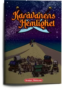 Karavanens Hemlighet (Fristående äventyr till Drakar och Demoner)